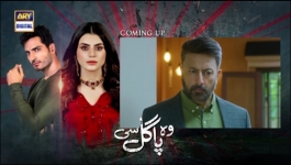 Woh Pagal Si - Episode 06 - 4th Aug 2022